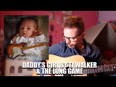 Daddy's Girl by TJ Walker & The Long Game - OFFICIAL Video
