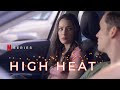High Heat Donde Hubo Fuego Episode 11 Clip Netflix