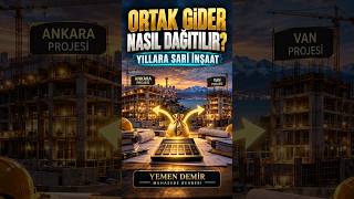 Yıllara Sari İnşaatta Ortak Gider Nasıl Dağıtılır? | Pratik Örnek
