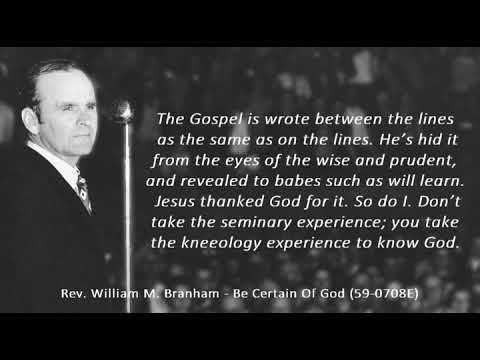 W. M. Branham - Be Certain Of God (quote)