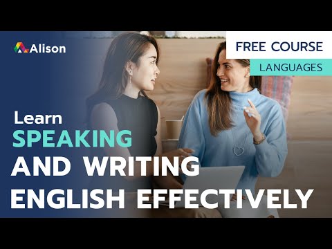 Speaking and Writing English Effectively -  Free Online Course with Certificate