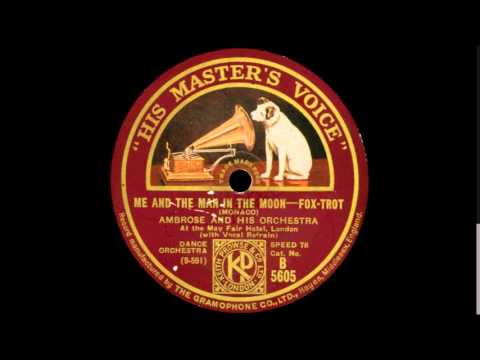 Me And The Man In The Moon - Ambrose & His Orchestra