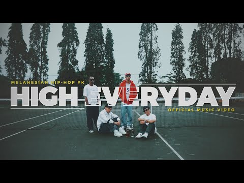 MELANESIAN HIP-HOP YK - HIGH EVERYDAY (OFFICIAL MUSIC VIDEO)