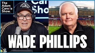 Wade Phillips on NFL Going Corporate, Old-School Training & Great Houston Oilers