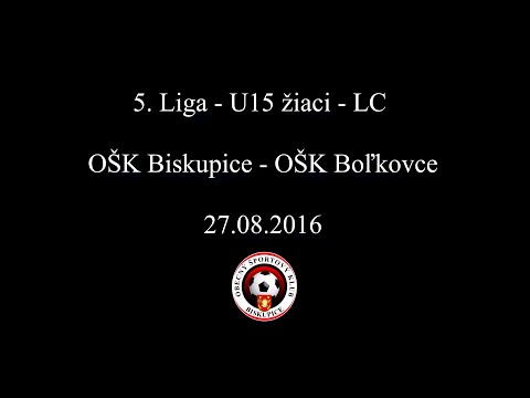OŠK Biskupice - OŠK Boľkovce (U15) (góly)
