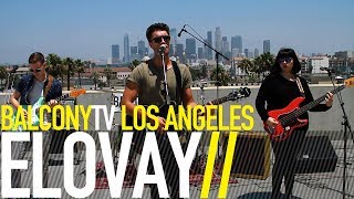 ELOVAY - SORT IT OUT (BalconyTV)