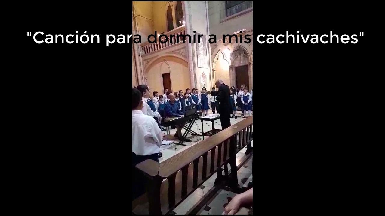 "CANCIÓN PARA DORMIR A MIS CACHIVACHES" (Marta Oliveri-E.Tozzi) Niños D. Zípoli - dir. Jorge Colnago