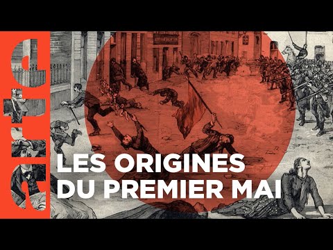 Le premier mai | Quand l'histoire fait dates | ARTE