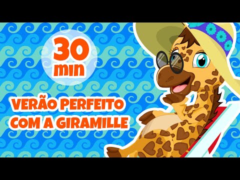 Verão Perfeito com a Giramille - 30 min | Desenho Animado Musical
