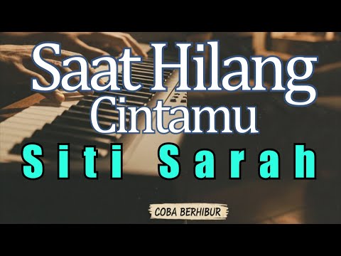 Siti Sarah - Saat Hilang Cintamu (Karaoke Lyric) HD