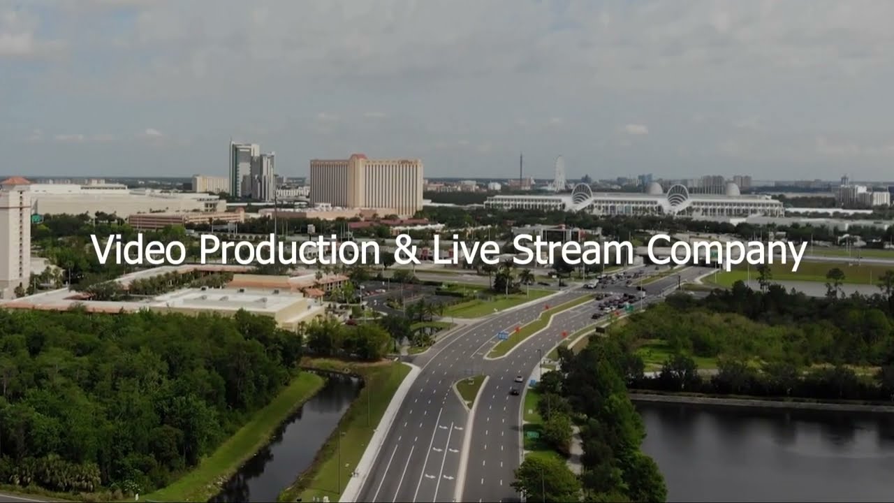 Orlando Video Production, Videography and Live Stream Company