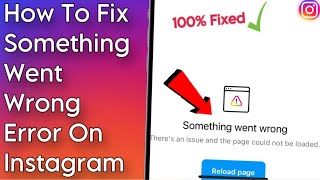 Fixing 'Something Went Wrong' Issue on Instagram | 100% Guaranteed Solution! ✅