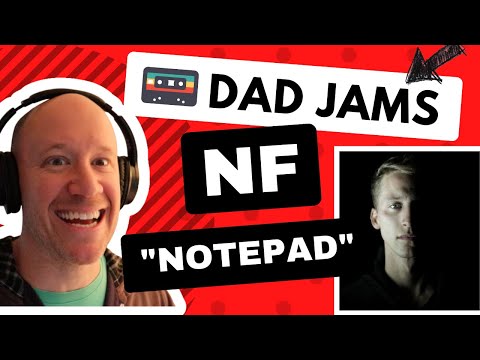DAD REACTS & FIRST LISTEN to NF - NOTEPAD (official Dad Jams Score)