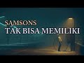 SAMSONS Tak Bisa Memiliki Lirik Lagu