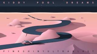 Pinkshinyultrablast - Kiddy Pool Dreams