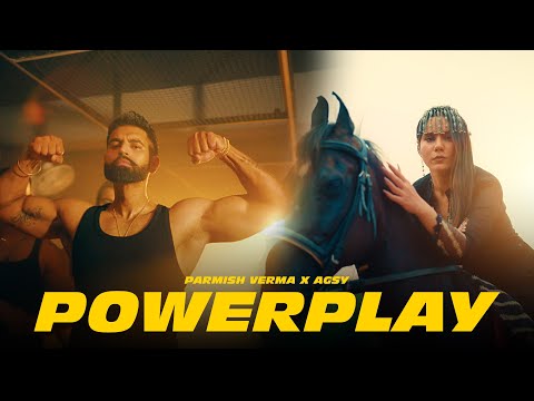 Powerplay (Official Video) : PARMISH VERMA X Agsy