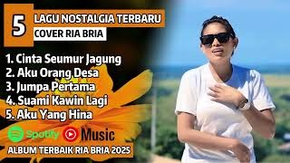 Download lagu LAGU NOSTALGIA 2000an | CINTA SEUMUR JAGUNG Cover RIA BRIA Full Album Terbaru 2025 |  mp3