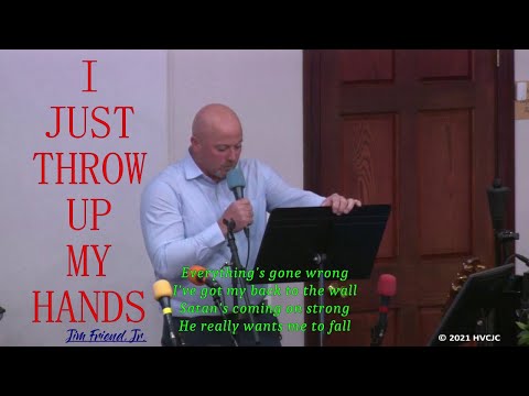 Ill Just Throw Up My Hands - Misc Praise Songs