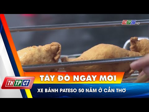 Xe bánh pateso 50 năm ở Cần Thơ – THTPCT