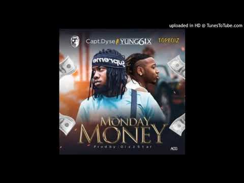 Captain Dyse ft Yung6ix Monday Money