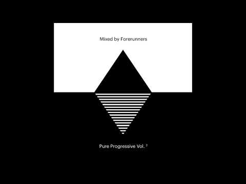 Forerunners Pres. Pure Progressive Vol 2: The DJ