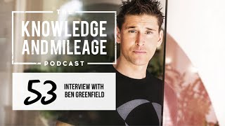 Interview with Biohacker Ben Greenfield | The Knowledge and Mileage Podcast video