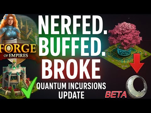 Quantum Incursions Championship 1 Update – Buffs, Nerfs, and Quantum Sadness (BETA) | FoE