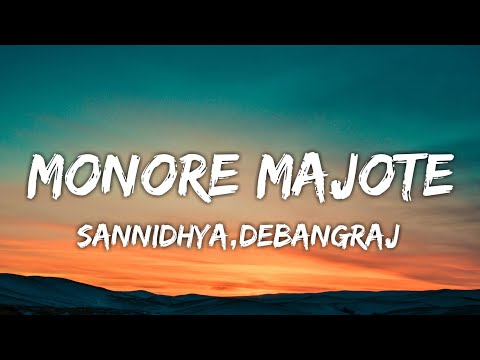 Monore Majote (lyrics) Sannidhya Bhuyan × Debangraj