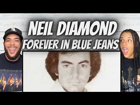 FIRST TIME HEARING Neil Diamond -  Forever In Blue Jeans REACTION