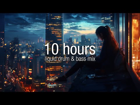 10 Hour Liquid Drum & Bass Mix