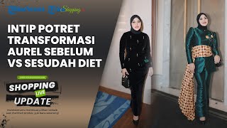 Kini Makin Langsing dan Singset, Intip Potret Transformasi Aurel Hermansyah Sebelum vs Sesudah Diet