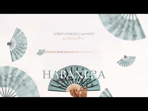 Robert Georgescu and White ft. Gabriela Marin - Habanera (Je t'aime)