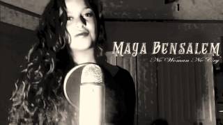 Maya Bensalem - No Woman No Cry- Bob Marley/ The Fugees [new audio remastered 2016]