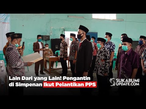 Lain Dari yang Lain! Pengantin di Simpenan Ikut Pelantikan PPS