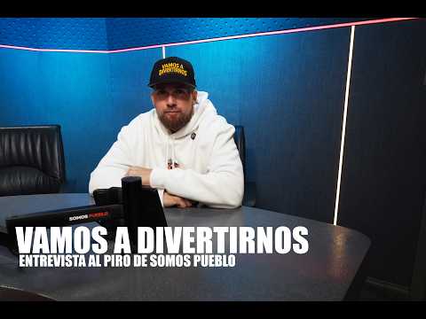 Vamos a divertirnos, entrevista al Piro de Somos Pueblo