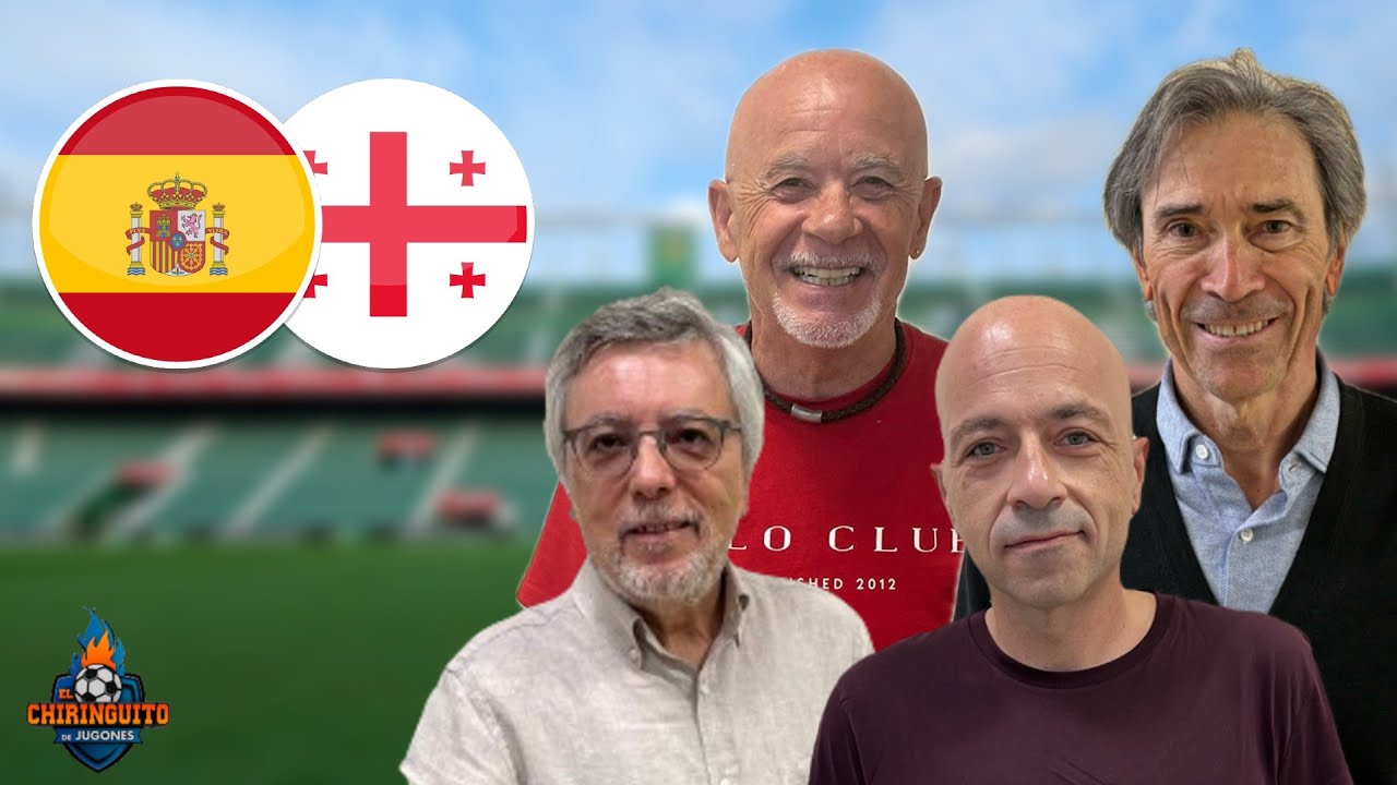 ⚽🇪🇸 ESPAÑA - GEORGIA | CHIRINGUITO LIVE