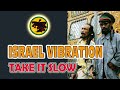 israel vibrations take it slow