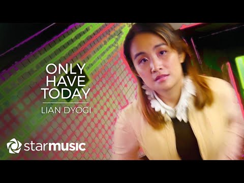 Only Have Today – Lian Kyla (Lyrics)