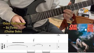 OZZY OSBOURNE - So Tired - Guitar Solo (Covered by Kosuke) with TAB