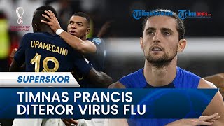 Jelang Laga Final Lawan Argentina, Skuad Prancis Diteror Virus Flu, 2 Pemain Diisolasi