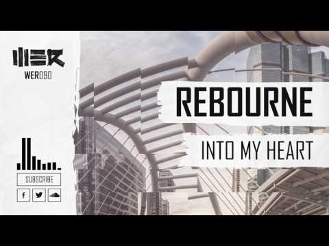 Rebourne - Into My Heart (Official Video)