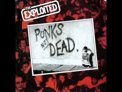 The Exploited - Punks Not Dead - Full Álbum