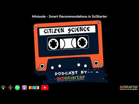 Citizen Science Podcast: Minisode: Smart Recommendations in SciStarter (aired on 2019-09-25)