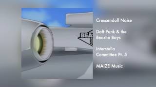 Daft Punk &amp; the Beastie Boys - Crescendoll Noise RARE First Track