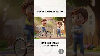 10º Mandamento | Os Dez Mandamentos para as crianças