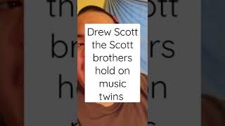 drew Scott the Scott brothers hold on music twins