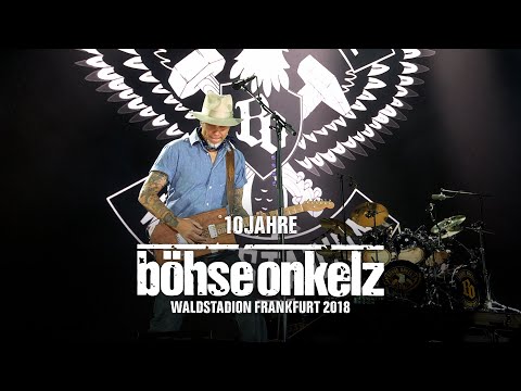Böhse Onkelz - 10 Jahre (Waldstadion Frankfurt 2018)