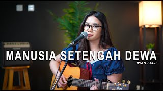 Download lagu MANUSIA SETENGAH DEWA - IWAN FALS (LIVE COVER REGITA ECHA) 4K mp3