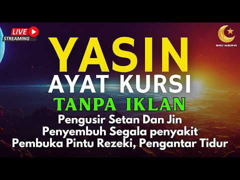 Surah Yasin & Ayat Kursi Pengusir Setan dan Penyembuh Segala Macam Peny4kit, | By : Alaa Aqel