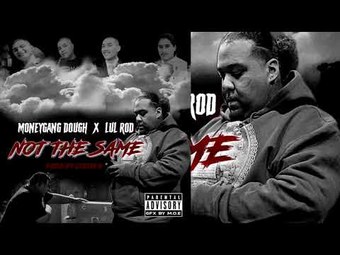 Money Gang Dough x Lul Rod - Not The Same (p. Strew-B)